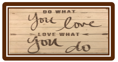 do what you love love what you do sign